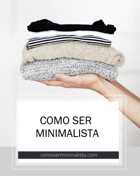 COMO SER MINIMALISTA Closet Minimalista, Kon Mari, Chic Minimalista, University Style, Minimalism Lifestyle, Minimal Living, Marie Kondo, Fashion Victim, Minimalist Lifestyle