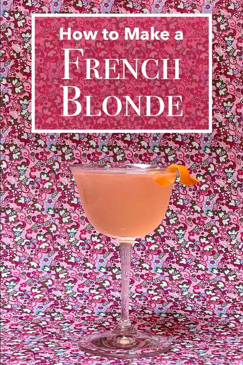 Pinterest image: photo of a French Blonde cocktail with caption reading "How to Make a French Blonde" French Blonde Cocktail Recipe, Lillet Blanc Cocktails, Gin Cocktails Summer, French Blonde, Sour Cocktails, St Germain Cocktail, Cocktails Summer, Drink Recipies, Restaurant Drinks