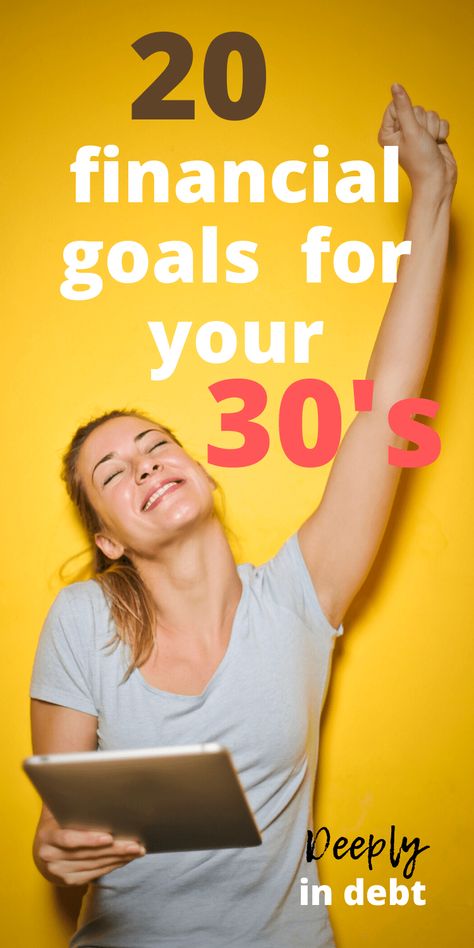 Goals For 30s, Financial Goals Ideas, Money Tips For 20s, Financial Goals Ideas Saving Money, Financial Goals In Your 40s, Financial Goals For 30s, Financial Goals Ideas Personal Finance, Financial Checklist, Finance Goals