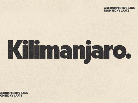 Kilimanjaro Tattoo, Sans Typography, Kilimanjaro Photography, Kilimanjaro Illustration, Serious Fonts, Hiking Kilimanjaro, Killamanjaro Mountain, Digital Asset Management, Digital Advertising