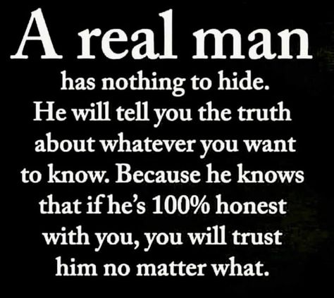 And vice versa..The one thing I have always loved about my husband, no lies, no matter what I have asked even if I didn’t like what I heard, he has always been honest with me.. Lies Quotes, A Real Man, Under Your Spell, Men Quotes, Real Men, Narcissism, Real Man, Quotes For Him, True Words