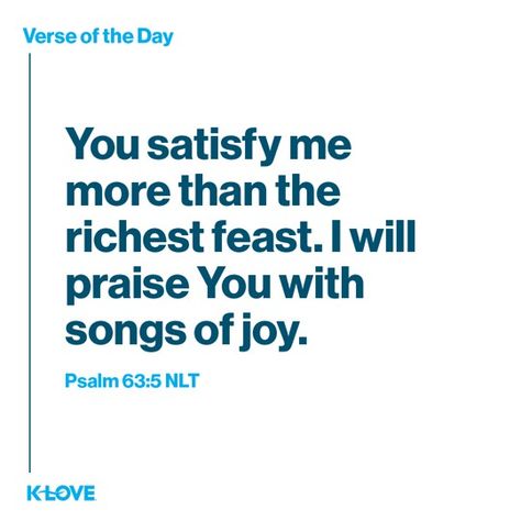 K-LOVE's Verse of the Day | Positive Encouraging K-LOVE Psalms 63, Psalm 63, Bible Verse For Today, Verses About Love, Godly Life, Daily Bible Verse, Inspirational Bible Verses, Scripture Quotes Bible, Daily Bible