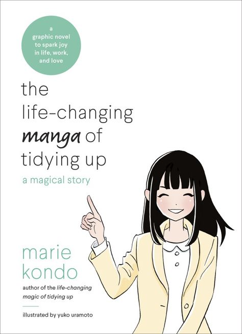 "The Life-Changing Manga of Tidying Up: A Magical Story," by Marie Kondo and illustrated by Yuko Uramoto Konmari Method, Marie Kondo, Up Book, Simple Life Hacks, Graphic Novels, Tidy Up, Life Changing, Free Books, Kindle Books