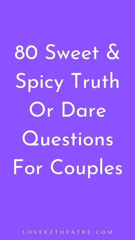 80 Sweet & Spicy Truth Or Dare Questions For Couples Dares For Boyfriend Long Distance, Truth Or Dare Questions For Couples Text, Text Questions Game, Spicy Truth Or Dare Questions For Couple, Couples Truth Or Dare Questions, Couple Questions Game Spicy, Truth Or Dare Questions Over Text, Questions For Couples To Reconnect, Spicy Truth Questions