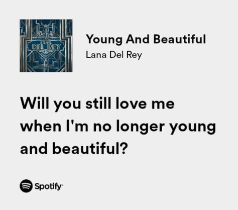 Lana Song Quotes, Love Lyrics Lana Del Rey, Lana Del Rey Songs Spotify, I Love You In Lana Del Rey Lyrics, Young And Beautiful Lana Del Rey Lyrics, Lyric Lana Del Rey, Spotify Lyrics Lana Del Rey, Lana Del Rey Young And Beautiful, Beautiful Lyrics Quotes