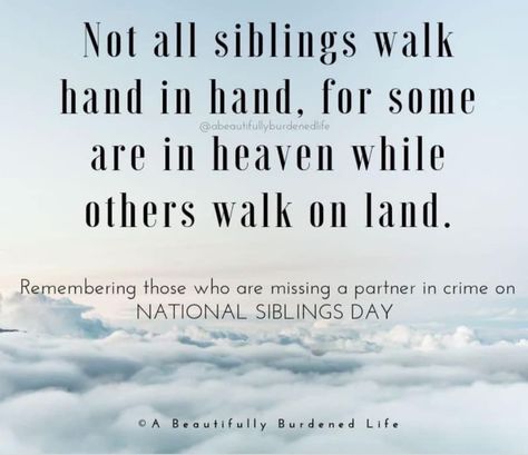 Wishing a happy siblings day to all siblings, those here on earth and those whose siblings are in heaven!  #colettelouisetisdahl #cltfoundation #siblings #siblingsday #sibling #brother #sister #family #love #brothers #sisters #siblinglove #kids #brotherandsister #cute #familytime #happy #fun #smile #heavenlysiblings #angelbaby #angelsister #angelbrother #siblinggoals #baby #angelsibling #mysiblingisinheaven Miss You Brother Quotes, Sibling Loss, Missing My Brother, Sister In Heaven, I Miss My Sister, Missing You Brother, Sibling Quotes, National Sibling Day, Heaven Quotes