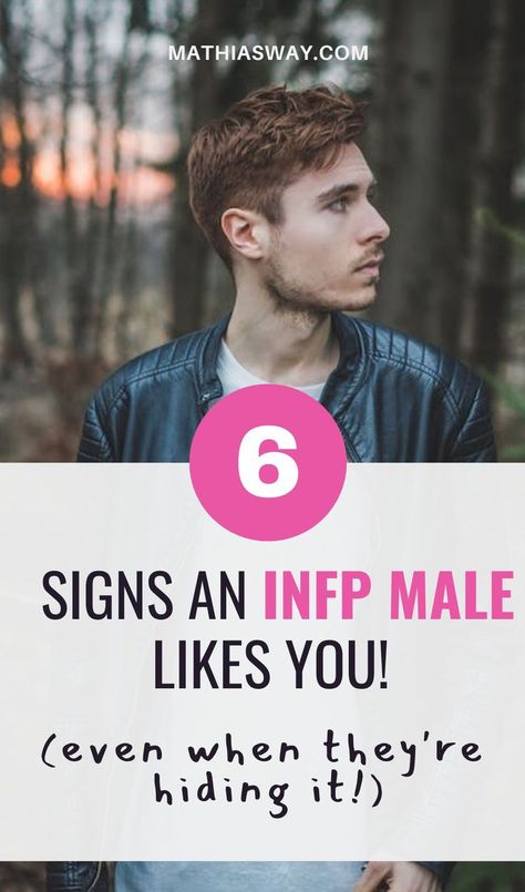 How to tell if n INFP likes you? It could be hard dating an INFP especially when you can't read their intentions in the beginning. However, here are 6 sure-fire signs on how to know if an INFP male likes you! How To Tell If An Infp Likes You, Infp Personality Men, Infp Male Personality, Infp Guys, Infp Flirting, Dating An Infp, Infp Male, Infj Male, Infp Dating