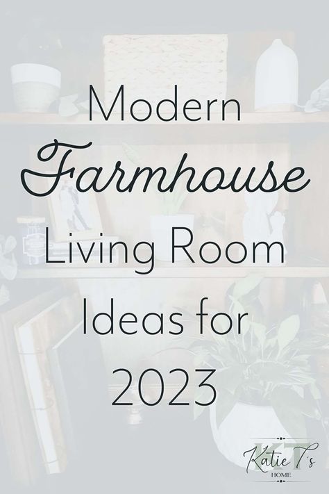 5 Modern Farmhouse Living Room Ideas for 2023 - Katie T's Home Farmhouse Living Room Colors, Cozy Modern Farmhouse Living Room, Modern Farmhouse Family Room, Farmhouse Chic Living Room, Industrial Farmhouse Living Room, Modern Farmhouse Living Room Ideas, Farmhouse Couch, Farmhouse Family Rooms, Modern Farmhouse Furniture