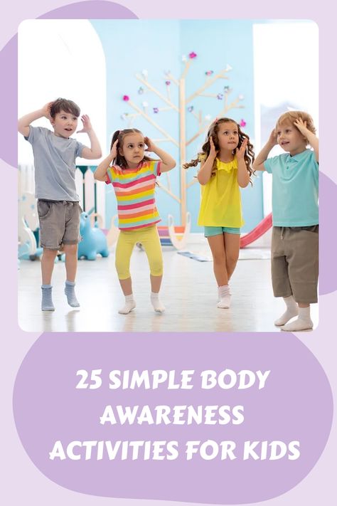 25 Simple Body Awareness Activities for Kids Body Awareness Activities For Preschool, Self Awareness Activities For Kids, Body Awareness Activities For Kids, Preschool Pe, Body Awareness Activities, Physical Activity Games, Boundaries Activities, Improve Body Image, Activity Games For Kids