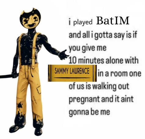 I cannot explain. Sammy Lawrence X Bendy, Sammy Lawrence Fanart, Sammy Batim, Boris Batim, Batim Fanart, Alpha Quote, Sammy Lawrence, Stanley Parable, Alice Angel