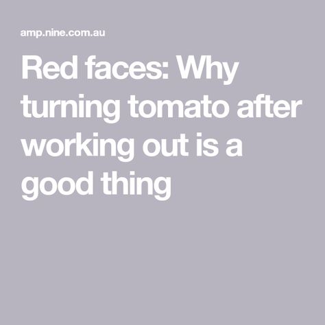 Stop Sweating, Red Face, Group Fitness Classes, After Workout, Group Fitness, Aerobic Exercise, Breath In Breath Out, Digestive System, Blood Flow