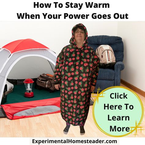 How To Stay Warm When The Power Goes Out, How To Stay Warm, Small Tent, Emergency Preparation, Homestead Survival, Wearable Blanket, Body Heat, Useful Life Hacks, Green Living