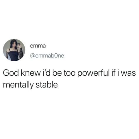 Mentally Not Stable, Am I Mentally Stable, Physically I'm Here But Mentally, Mentle Health Quotes, 2023 Manifestation, Mentally Stable, Ableist Memes, Teenage Posts, Sarcasm Only