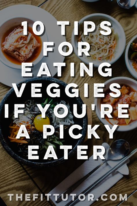 Picky Eaters Vegetables, How To Eat Vegetables When You Dont Like Them, Vegetable For Picky Eaters, How To Like Vegetables, Clean Eating For Picky Eaters, Low Calorie Recipes For Picky Eaters, Vegetable Recipes For Picky Eaters, Veggie Recipes For Picky Eaters, Veggies Picky Eaters