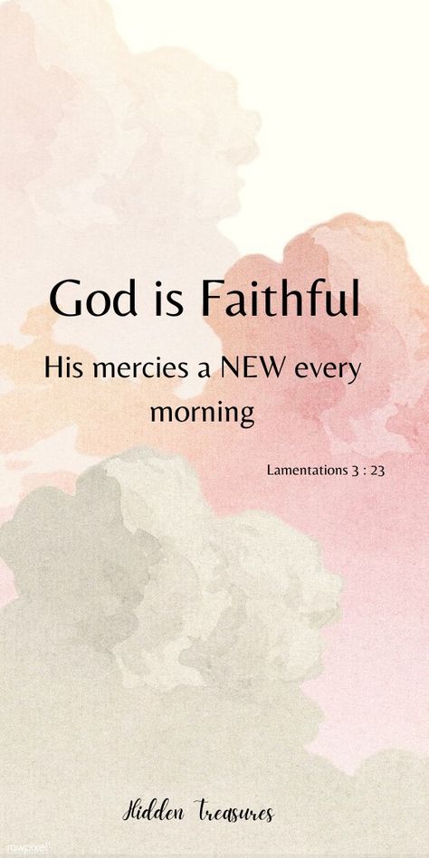 New Mercies Every Morning, His Mercies Are New Every Morning Wallpaper, His Mercies Are New Every Morning Quotes, Your Mercies Are New Every Morning, His Mercy Is New Every Morning, His Mercies Are New Every Morning, Lamentations 3:22-23 Wallpaper, Lamentations 2:19, Lamentations 3:23