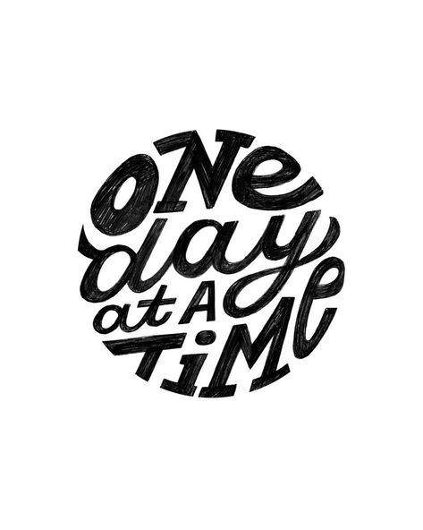 Just take it one day at a time. <3 Circle lettering by Joanna Walters. Round Quotes Circles, Circle Lettering, Cricut Signs, Sunset Shirt, Candle Quotes, Word Poster, Writing Art, One Day At A Time, Word Design