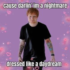 Ed Sheeran Memes, Ed Sheeran Facts, Ed Sheeran Love, In Flames, Goofy Pictures, Dont Touch Me, Dont Touch, U Can, Be Careful