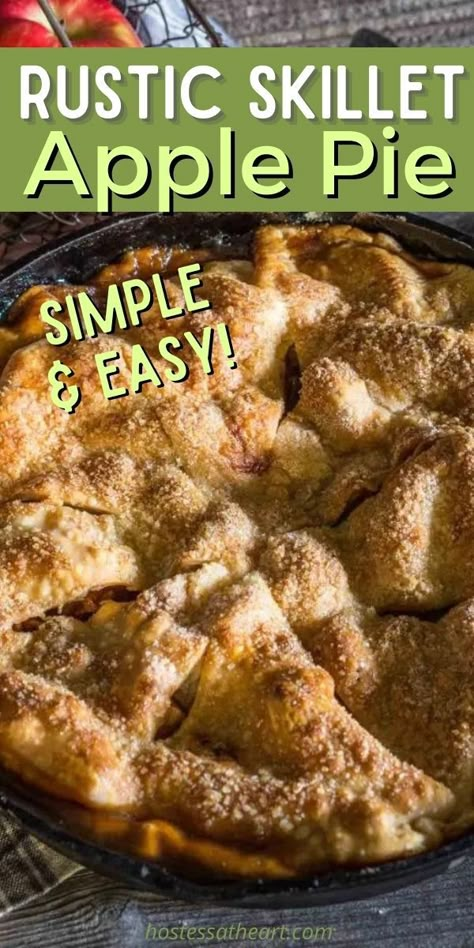 Apple Pie In Cast Iron Skillet Recipe, Apple Pie Skillet Recipe, Skillet Pie Recipes, Cast Iron Pan Apple Pie, Apple Caramel Skillet Cookie, Trisha Yearwood Skillet Apple Pie, Cast Iron Apple Crisp Recipe, Rustic Pie Recipes, Apple Pie Cast Iron Skillet