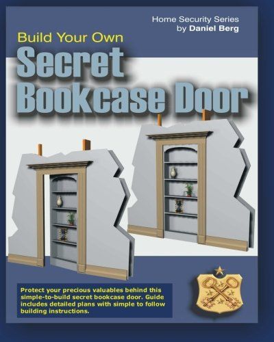 Build Your Own Secret Bookcase Door: Complete guide with plans for building a secret hidden bookcase door. (Home Security Series) Secret Bookcase Door, Hidden Bookshelf Door, Hidden Bookcase Door, Diy Bookshelf Plans, Hidden Bookcase, Hidden Door Bookcase, Bookcase Plans, Bookshelf Door, Secret Hiding Places