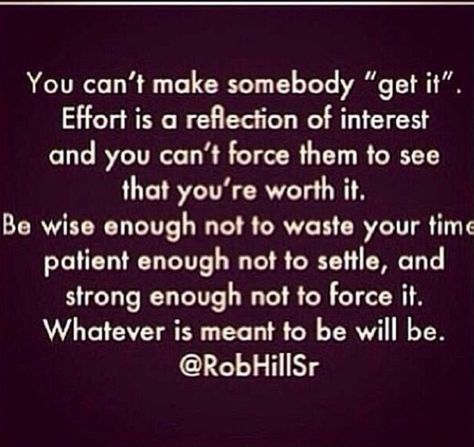 Don't waste your time on things that don't matter or people who don't respect your efforts Rob Hill Sr, You're Worth It, Organic Remedy, Quotes Thoughts, September 1, True Words, Note To Self, Good Advice, Worth It