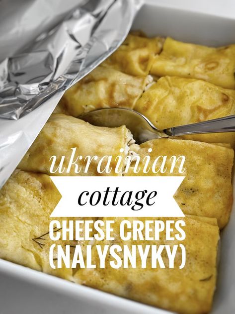 Nalysnyky Recipe Ukrainian Food, Nalysnyky Recipe With Dill, Ukrainian Cottage Cheese Crepes, Ukrainian Nalysnyky, Ukrainian Appetizers, Ukrainian Nachynka, Cottage Cheese Crepes, Nalysnyky Recipe, Nalesniki Recipe