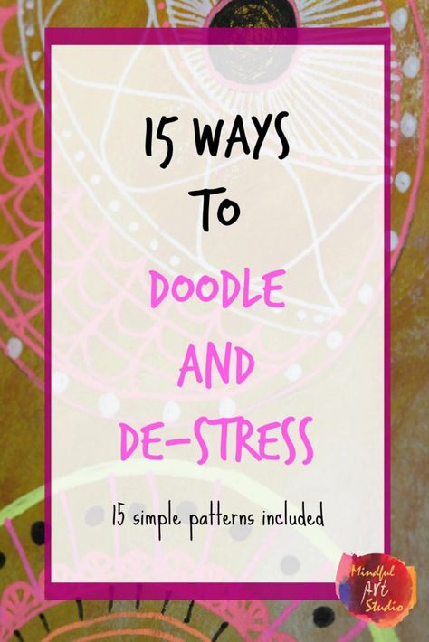 Art Journaling for Healing: Doodle and De-Stress | Mindful Art Studio Journaling For Healing, Sketchbook Ideas Doodles, Lynda Barry, Art Therapy Projects, Easy Patterns, Therapeutic Art, Art Therapy Activities, Art Journal Therapy, Art Journal Techniques