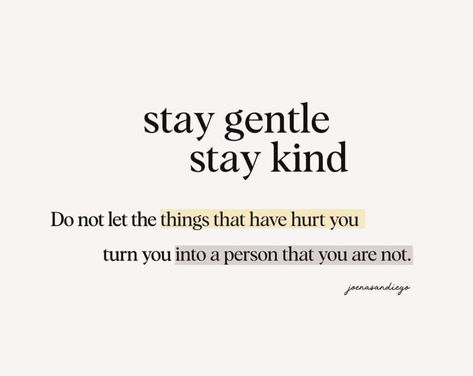 Stay Gentle Quotes, Staying Neutral Quotes, Stay Kind Quotes, Neutral Inspo Quotes, Stay In Your Own Lane Quotes, It Takes Strength To Be Gentle And Kind, Be Kind Always Quote, Taurus Personality, Stay Kind