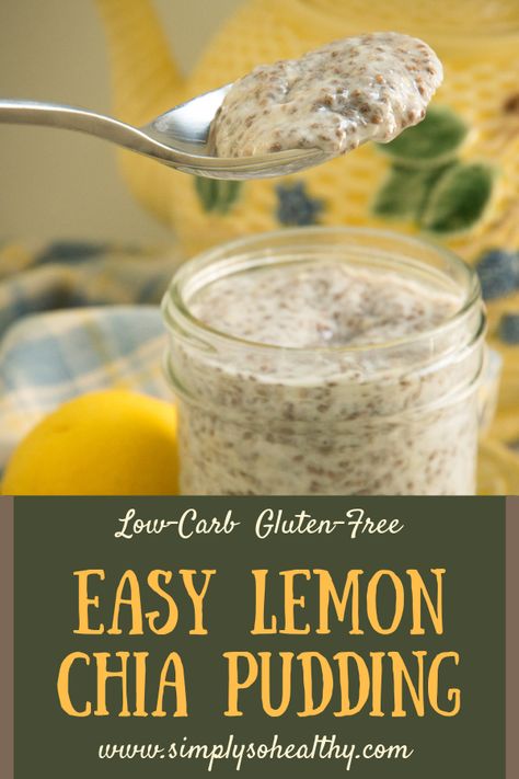 Keto Easy Lemon Chia Pudding Recipe - Simply So Healthy Lemon Chia Pudding, Pudding Recept, Chia Seed Recipes, Chia Pudding Recipes, Keto Friendly Desserts, Low Carb Dessert, Refreshing Desserts, Chia Seed Pudding, Low Carb Gluten Free