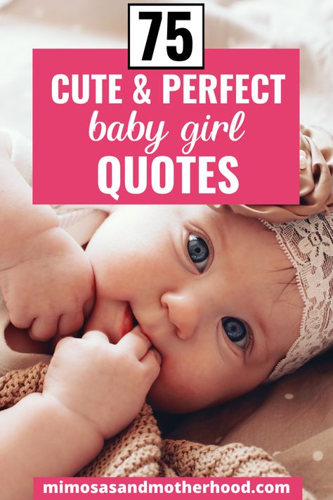 There is something oh so special about baby girls! Searching for quotes about little girls? You’ve found the right list! Read on for more than 75 of the best baby girl quotes! #babygirlnames #quotes #quoteoftheday Quotes About Baby Girl, Baby Quotes Girl, Quotes For Baby Girl, Welcome Baby Girl Quotes, New Baby Girl Quotes, First Birthday Quotes, Quotes For Baby