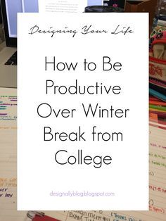 How to Be Productive Over Winter Break from College (even though we all just want to be lazy) What I Did Over Winter Break, What To Do Over Winter Break, Prep For New Semester, Returning From Winter Break, Reviewing Rules After Winter Break, Winter Break Quotes, College Bucket List, Break Quotes, Freshman Tips