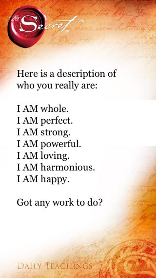 I am whole, I am perfect, I am strong, I am loving, I am powerful, I am harmonious, I am happy. The Power Of I Am, Secret Affirmations, I Am Whole, I Am Powerful, Secret Quotes, Become Wealthy, Lost My Job, Secret Law Of Attraction, I Am Strong