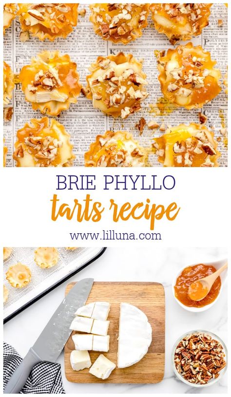 Phyllo Tarts Appetizers, Phyllo Dough Brie, Brie Phyllo Cups, Brie Phyllo, Appetizer Brie, Phyllo Tart, Tart Shells Recipe, Brie Cheese Recipes, Phyllo Dough Recipes