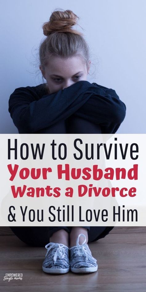 How to Survive When Your Husband Wants a Divorce & You Still Love Him Husband Wants Divorce, Preparing For Divorce, Beg For Love, Dealing With Loneliness, Praying For Your Husband, Divorce Law, Rough Time, Divorce Help, Divorce Advice