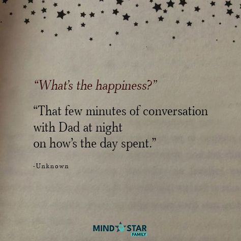 Happiness? It's the warmth of those nightly chats with Dad, sharing how the day went. Just a few minutes, but they light up the soul. 💬❤️ #happiness #warmth #dad #fewminutes #soul #parentingquotes Warmth Quotes, Dad Quotes From Son, New Dad Quotes, Father And Son Quotes, Amelia Core, Quotes About Dads, Fathers Quotes, Best Dad Quotes, Grateful Quotes