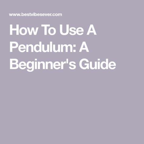 How To Use A Pendulum: A Beginner's Guide How To Use A Pendulum, Pendulum For Beginners, Best Vibes, Ancient Tools, Pendulum Dowsing, Yes Or No Questions, Witching Hour, Say My Name, Stressed Out