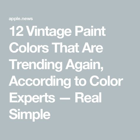 12 Vintage Paint Colors That Are Trending Again, According to Color Experts — Real Simple Popular Wall Colors, Vintage Paint Colors, Retro Color Palette, Popular Paint Colors, Entertaining Gifts, Kitchen Paint Colors, Room Paint Colors, Wall Paint Colors, Paint Colors For Living Room