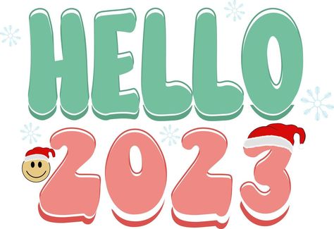 Hello 2023, 2023 Happy New Year, Happy New, Happy New Year, Vector Art, Vector Free, Quick Saves