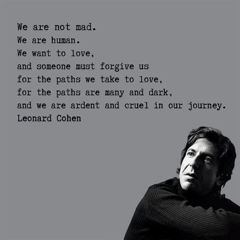 Leonard Cohen Poetry, Leonard Cohen Quotes, Leonard Cohen Lyrics, Folk Rock, Best Poems, Leonard Cohen, Quotes And Notes, Bukowski, Beautiful Songs