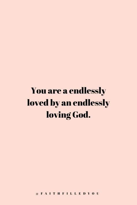 Reminder God Loves You, Perfectly Loved By God, God Loves You Quotes Encouragement, Love Yourself Like God Loves You, God And Love Quotes, God Cares For You Quotes, Love God Aesthetic, God Made You Beautiful Quotes, Bible Verses About Gods Love For Us