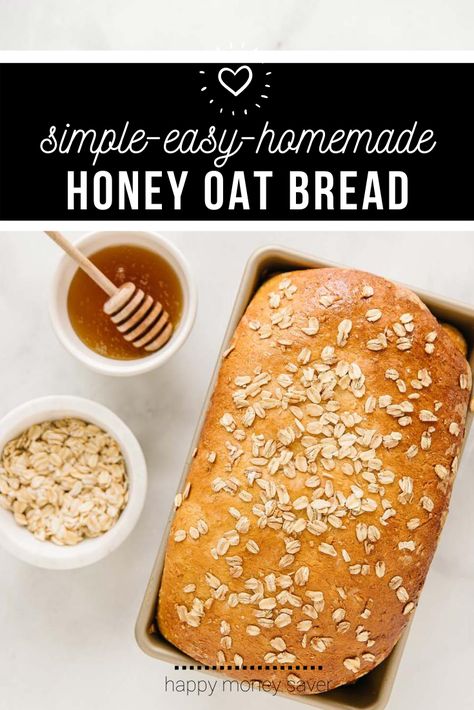 Bread Recipe For Beginners, Honey Bread Recipe, Oatmeal Bread Recipe, Oat Bread Recipe, Happy Money Saver, Honey Oat Bread, Oat Bread, Recipe For Beginners, Honey Bread