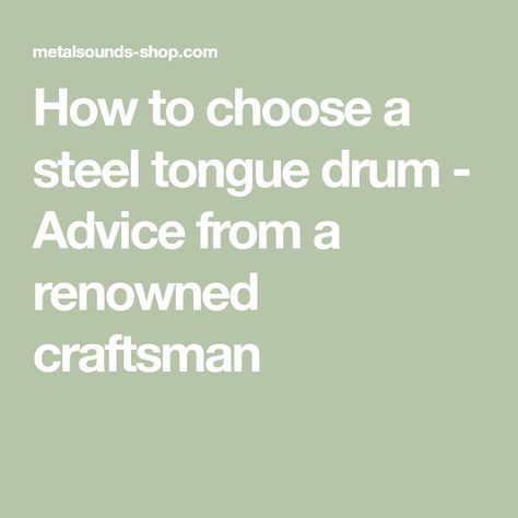 How to choose a steel tongue drum - Advice from a renowned craftsman Steel Tongue Drum, Drums Sheet, Drum Sheet Music, Tongue Drum, Western Music, Music Shop, Music Composers, Sound Quality, Drums