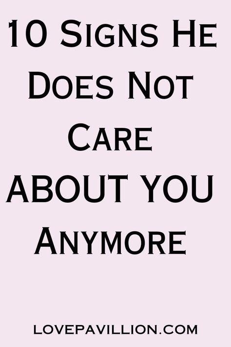 What are the Signs He Does Not Care Anymore? Who Cares Quotes, Happy Marriage Quotes, Fun Date Night Ideas, Sleep Quotes, Mutual Love, A Guy Like You, He Doesnt Care, Relationship Therapy, Actions Speak Louder