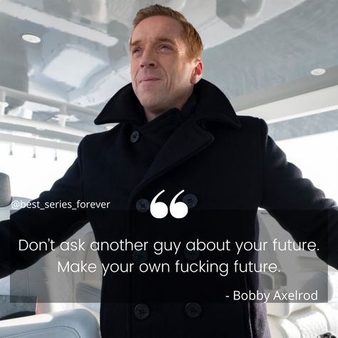 Billions Tv Show Quotes, Billions Quotes, Bobby Axelrod, Billions Showtime, Dope Words, Successful Life Quotes, Rich Quotes, Tv Series Quotes, Damian Lewis