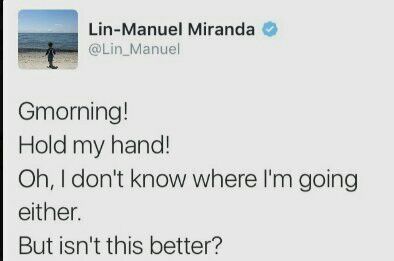 Lin Manuel Miranda Lin Manuel Miranda Tweets, Good Morning Tweets, Night Tweets, Morning Tweets, Lin Manuel Miranda Quotes, Inspirational Tweets, Hamilton Jokes, Hamilton Lin Manuel Miranda, Hamilton Lin Manuel