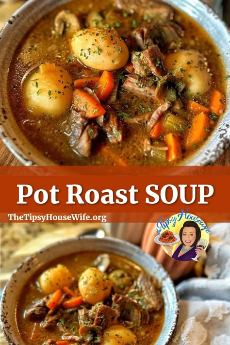 The photo shows a bowl of delicious, hot pot roast soup made with beefy broth and veggies. This a soup perfect for fall. Th brightly colored banner displays the name of the recipe, "Pot Roast Soup." Beef Pot Roast Soup, Pot Roast Soup, Roast Soup, Tipsy Housewife, Canned Potatoes, Carrots Potatoes, Beef Soup Recipes, Fall Soup, Crockpot Roast