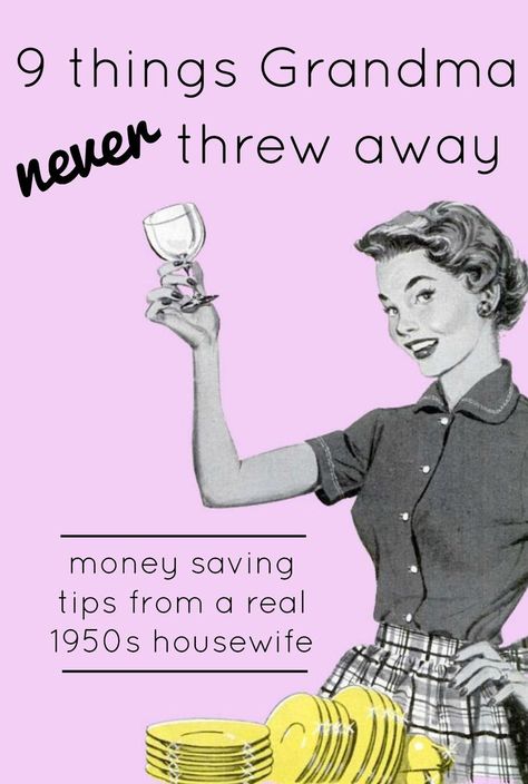 9 things my grandma never threw away 1950s housewife money saving tips and advice Housewife Tips, 1950s Housewife, Retro Hairstyles Tutorial, Happy Homemaking, Vintage Housewife, Retro Housewife, Living Modern, Frugal Tips, Frugal Living Tips