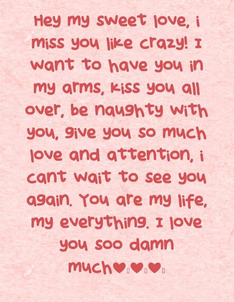 Cant Wait To Kiss You Quotes, I Want Everything With You, I Want Kiss You, Love You Soo Much, Waiting To See You Quotes, I Cant Wait To Be With You Quotes, Missing You Like Crazy, Missing You My Love, Sweet Kisses For You