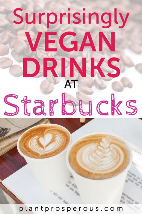 Ultimate guide for creating your own vegan plant-based Starbucks drinks. Learn all the vegan coffee options you can order and how to make them at home too! Includes vegan Frappuccino's and options from the secret menu. Essential tips for going vegan for beginners who don't want to give up their coffee. #plantprosperous Drinks To Try At Starbucks, Vegan Starbucks Drinks, Vegan Starbucks, Drinks At Starbucks, Unique Smoothies, Drinks To Try, Vegan Ideas, Starbucks Secret, Vegan Brunch