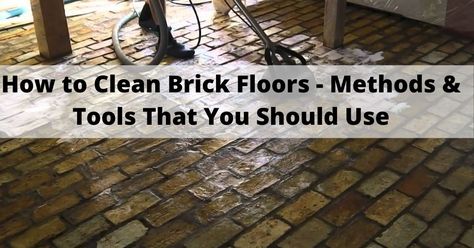 Cleaning Brick Floors, How To Clean Brick Floors, Best Floor Cleaner, Brick Tile Floor, Diy Floor Cleaner, Brick Floors, How To Clean Brick, Chicago Brick, Brick Floor