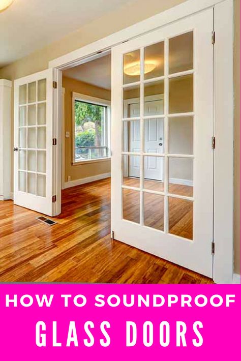 Glass doors letting a lot of sound caused by noisy #traffic and #neighbors? Read this guide on how to #soundproof sliding glass doors and French Doors. Add French Doors To Room, French Doors Between Rooms, Sound Proof Glass Doors, How To Add French Doors To A Room, Office French Doors Study, Doors To Sunroom, Office Doors For Home, Home Office French Doors, Home Office Glass Doors